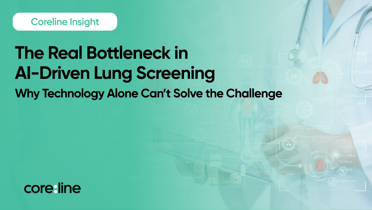 The Real Bottleneck in AI-Driven Lung Screening: Why Technology Alone Can’t Solve the Challenge