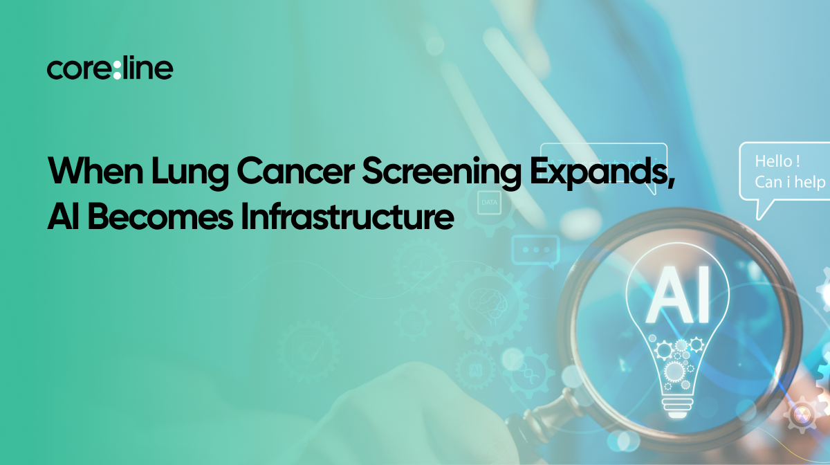 When Lung Cancer Screening Expands, AI Becomes Infrastructure